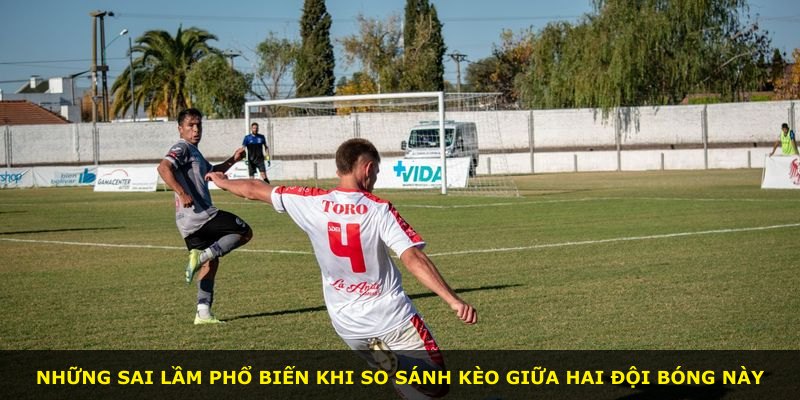 Những sai lầm phổ biến khi so sánh kèo giữa hai đội bóng này