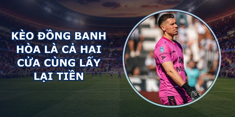 Kèo Đồng Banh