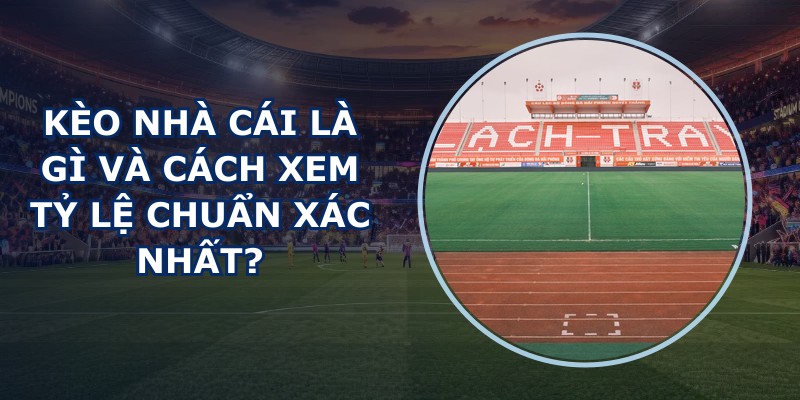 Kèo Nhà Cái