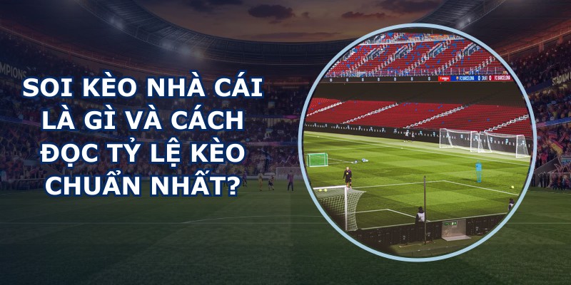 Soi Kèo Nhà Cái